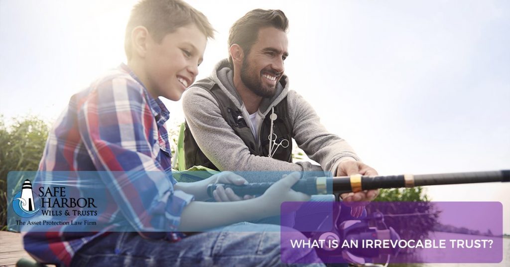 What Is An Irrevocable Trust? Safe Harbor Wills and Trusts™